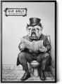 Paul Sinus Poster/Leinwandbild/Rahmenoption – Vornehme Bulldogge „VIP ONLY – Very Important Poopers“ – Lustige WC-Deko für dein Badezimmer