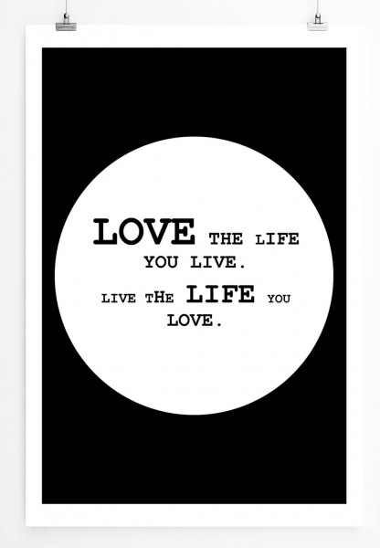 Poster in 60x90cm Liebe das Leben was du lebst. Lebe das Leben was du liebst.