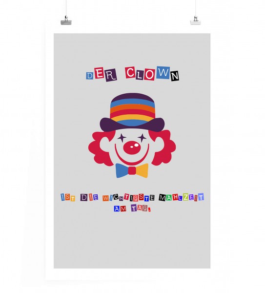 Poster in 60x90cm - Der Clown ist die wichtigste Mahlzeit am Tag.