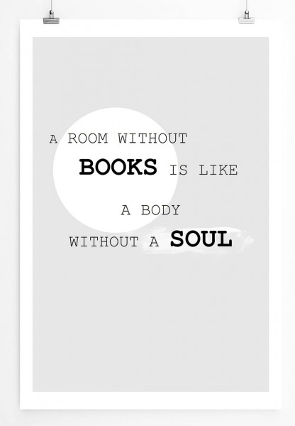 Poster in 60x90cm Ein Raum ohne Bücher ist wie ein Körper ohne Seele.