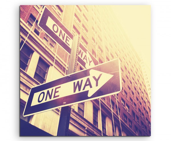 Künstlerische Fotografie – One Way Schild, NYC, USA auf Leinwand